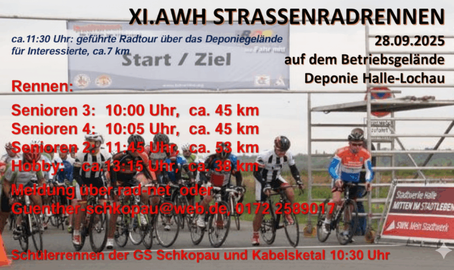 XI. AWH Straßenradrennen – Deponie Halle-Lochau Sonntag, 28. September 2025